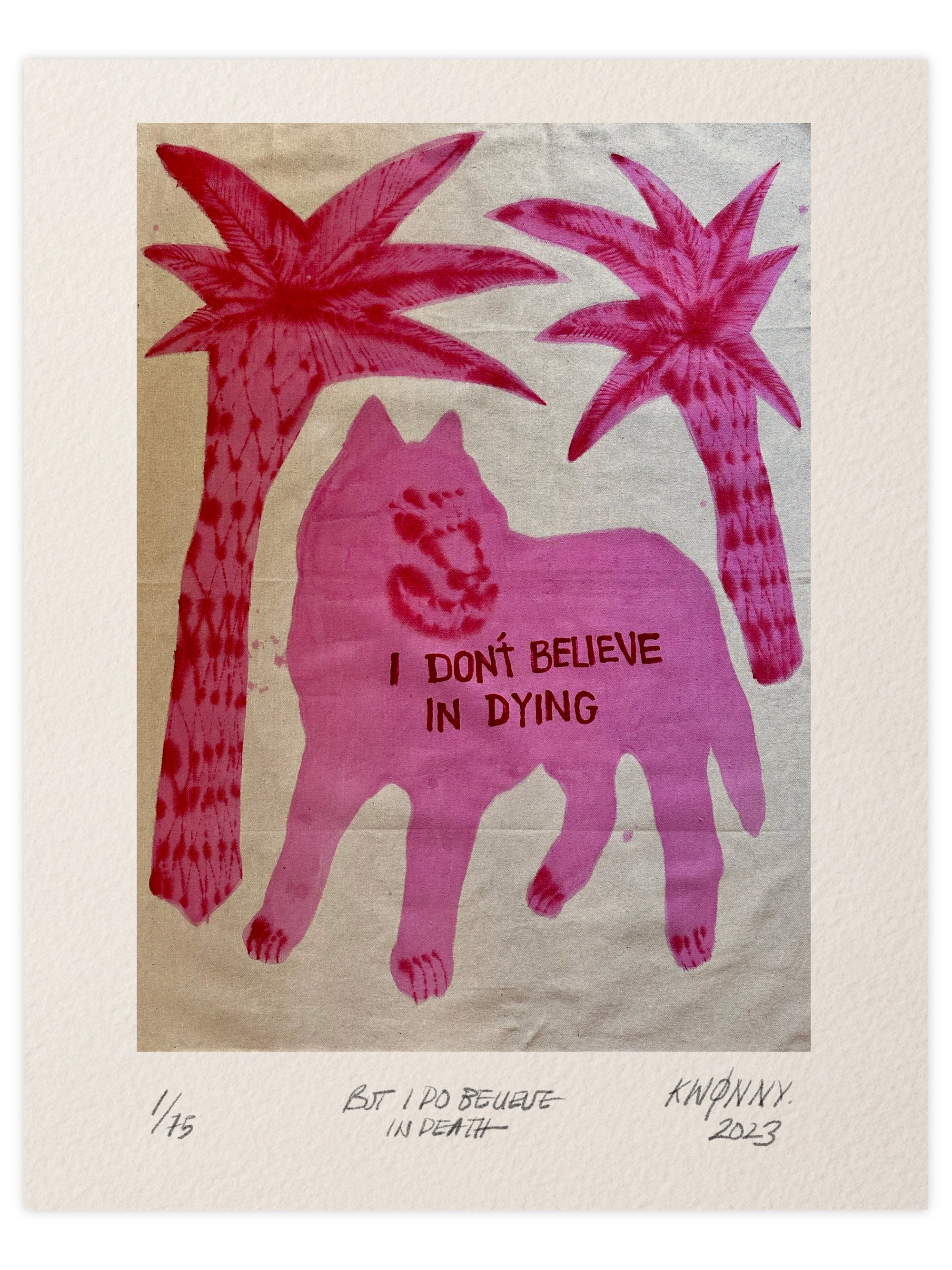 But I Do Believe In Death [Limited Edition Signed Print]